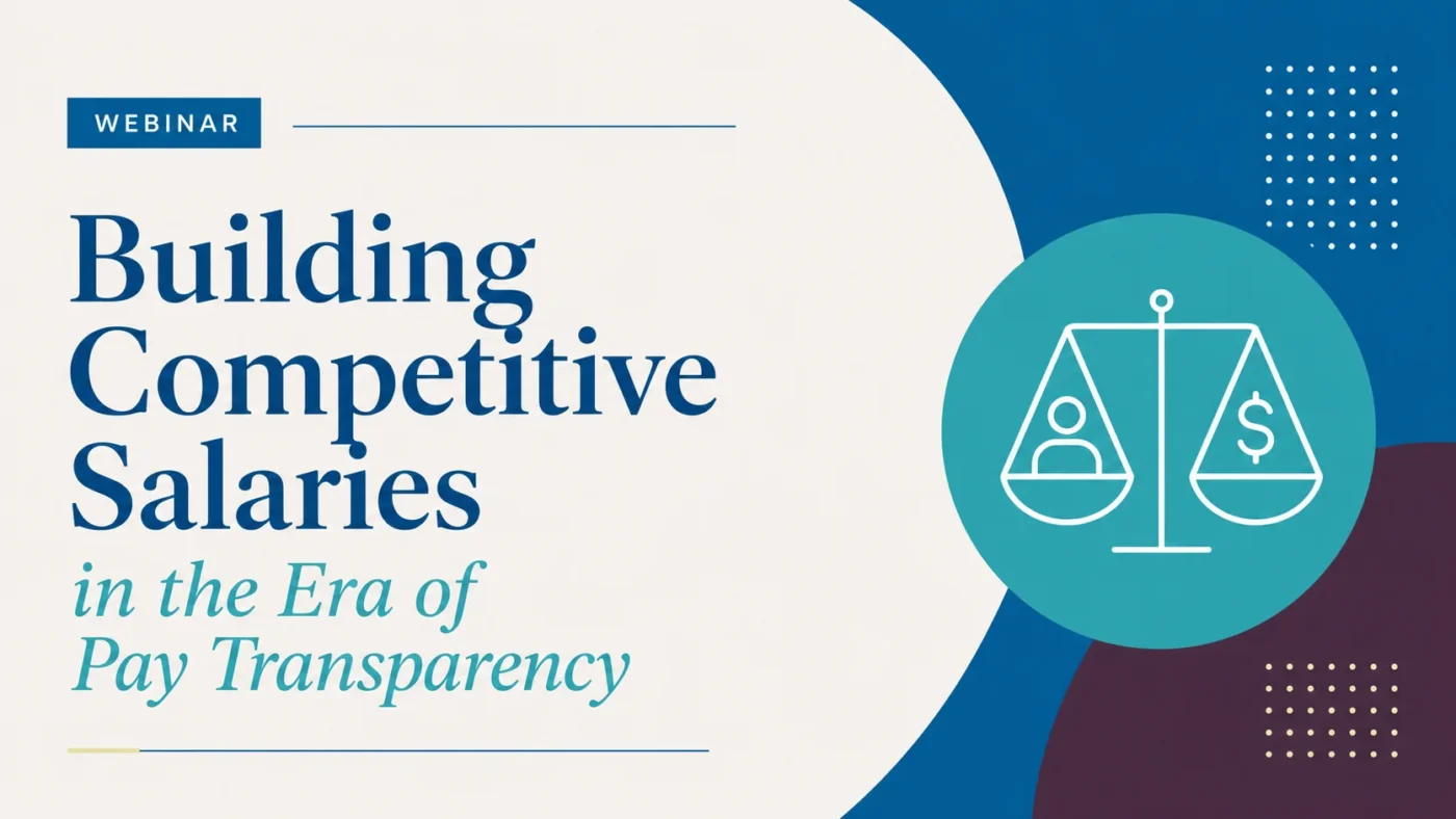 Webinar promotional graphic titled "Building Competitive Salaries in the Era of Pay Transparency" with an icon of a balanced scale showing a person on one side and a dollar sign on the other.